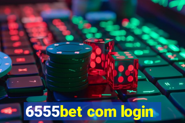 6555bet com login